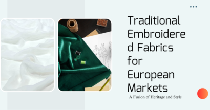 Traditional Embroidered Fabrics for European Markets: A Fusion of Heritage and Style