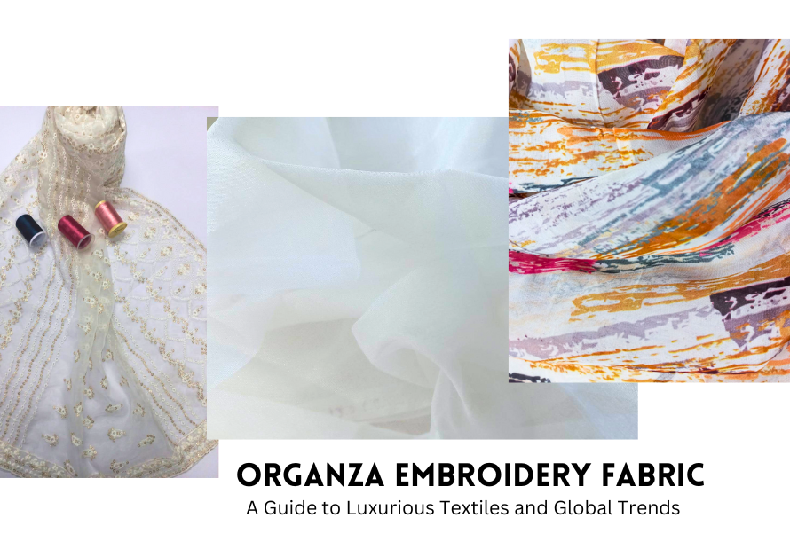 Organza Embroidery Fabric: A Guide to Luxurious Textiles and Global Trends