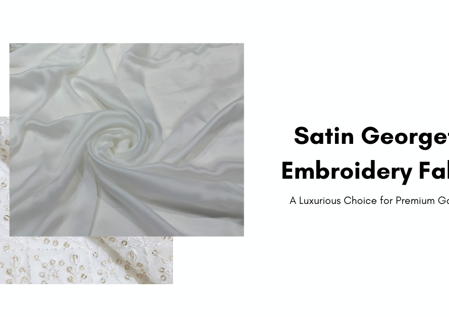 Satin Georgette Embroidery Fabric for sarees, lehengas, and gowns with intricate embroidery and luxurious sheen.