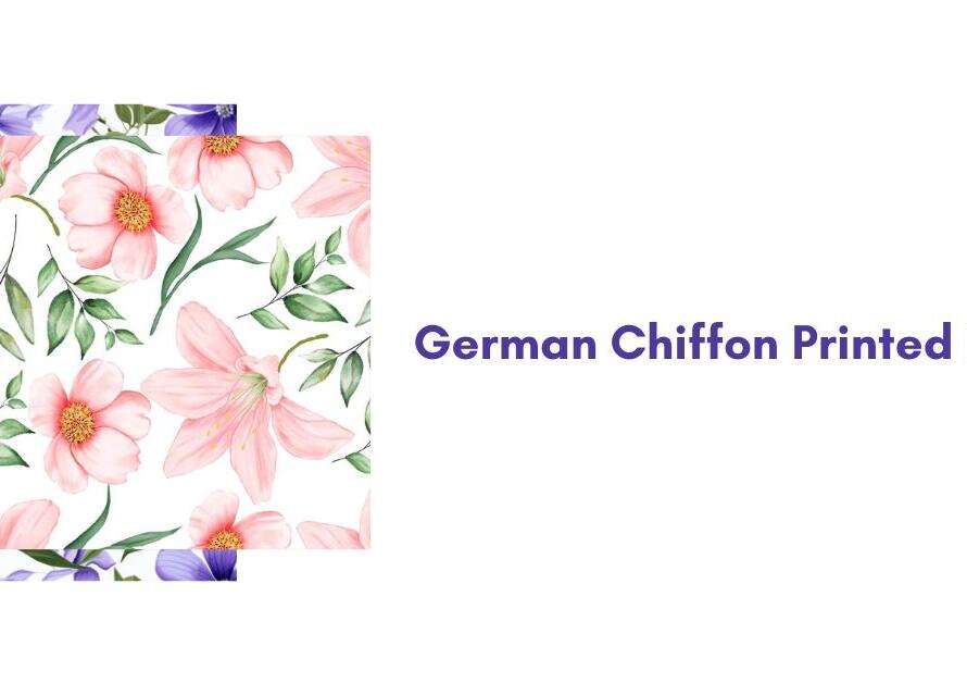 German Chiffon Printed Fabric Quality, Prints & Benefits for Fashion Designers