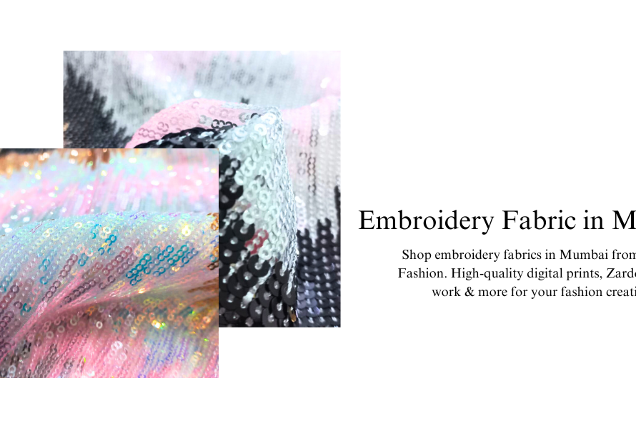 Embroidery Fabrics in Mumbai: High-Quality Fabric for Garments