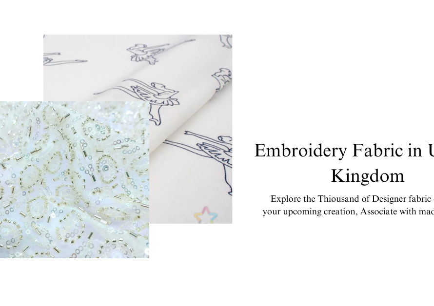 Top Embroidery Fabric in the United Kingdom : Types, Trends, and Designer Choices