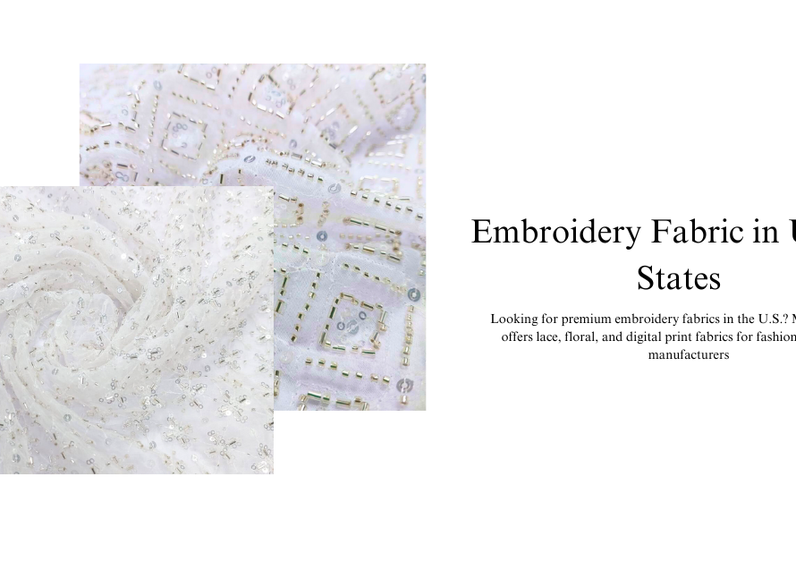 Embroidery Fabric in the United States: Trends, Popular Styles, and How Madhav Fashion's Products Are Leading the Market