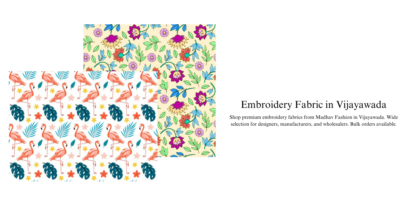 Embroidery Fabric in Vijayawada