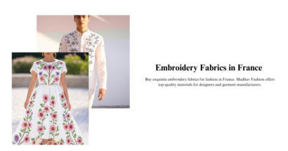 Luxury Embroidery Fabrics in France for Couture and Ready-Made Garments