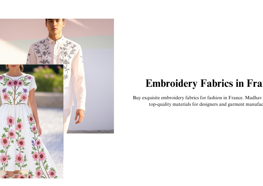 Luxury Embroidery Fabrics in France for Couture and Ready-Made Garments