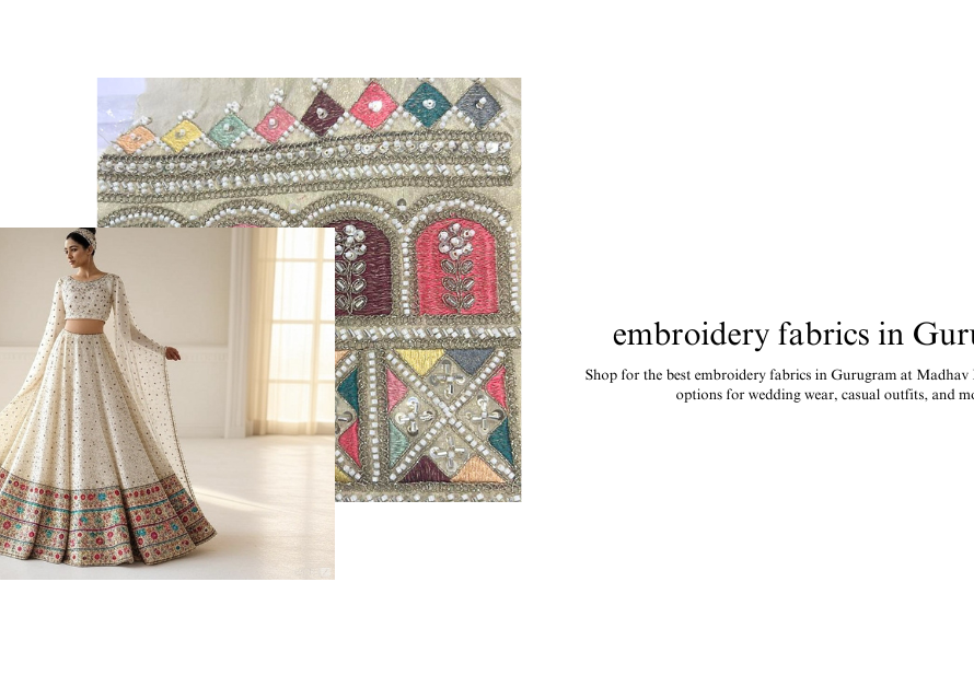 Embroidery Fabrics in Gurugram for Garment Manufacturers & Designers