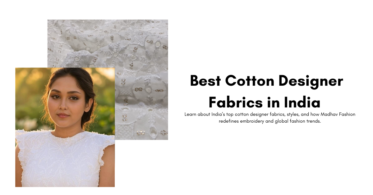 Best Cotton Designer Fabrics in India