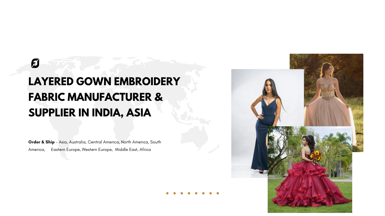 Layered Gown Embroidery Fabric Manufacturer & Supplier in India, Asia