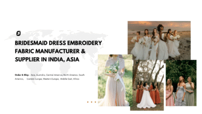 Bridesmaid Dress Embroidery Fabric Manufacturer & Supplier in India, Asia
