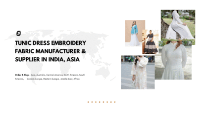 Tunic Dress Embroidery Fabric Manufacturer & Supplier in India, Asia