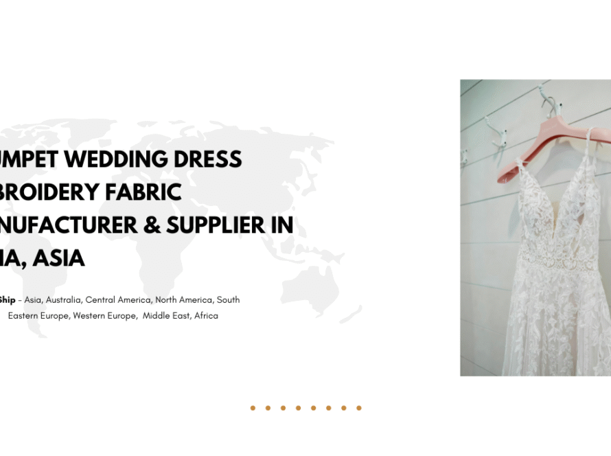 Trumpet Wedding Dress Embroidery Fabric Manufacturer & Supplier in India, Asia