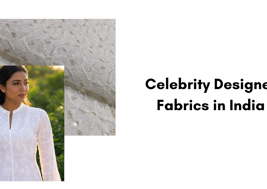 Celebrity Designer Fabrics in India