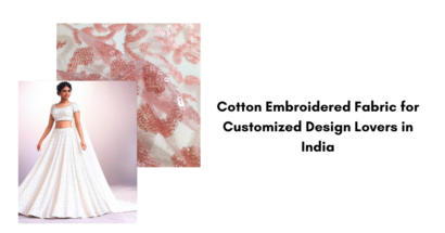 Cotton Embroidered Fabric for Customized Design Lovers in India