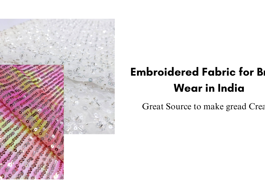 Embroidered Fabric for Bridal Wear in India