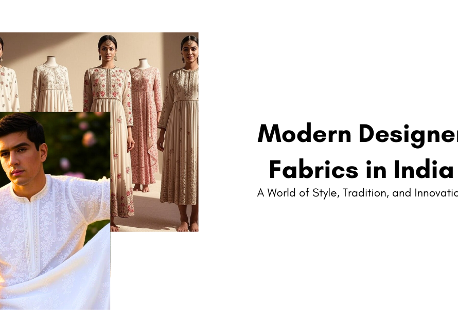 Modern Designer Fabrics in India: A World of Style, Tradition, and Innovation