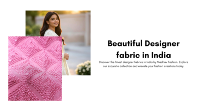 Exploring Beautiful Designer Fabrics in India: From Designer Concepts to Manufacturer Creations