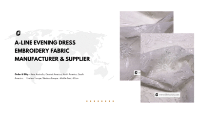 A-line Evening Dress Embroidery Fabric Manufacturer & Supplier