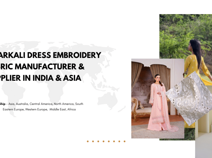 Anarkali Dress Embroidery Fabric Manufacturer & Supplier in India & Asia