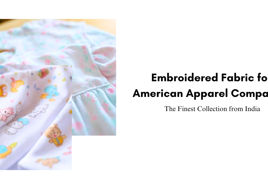 Embroidered Fabric for American Apparel Companies