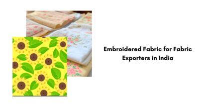 Embroidered Fabric for Fabric Exporters in India