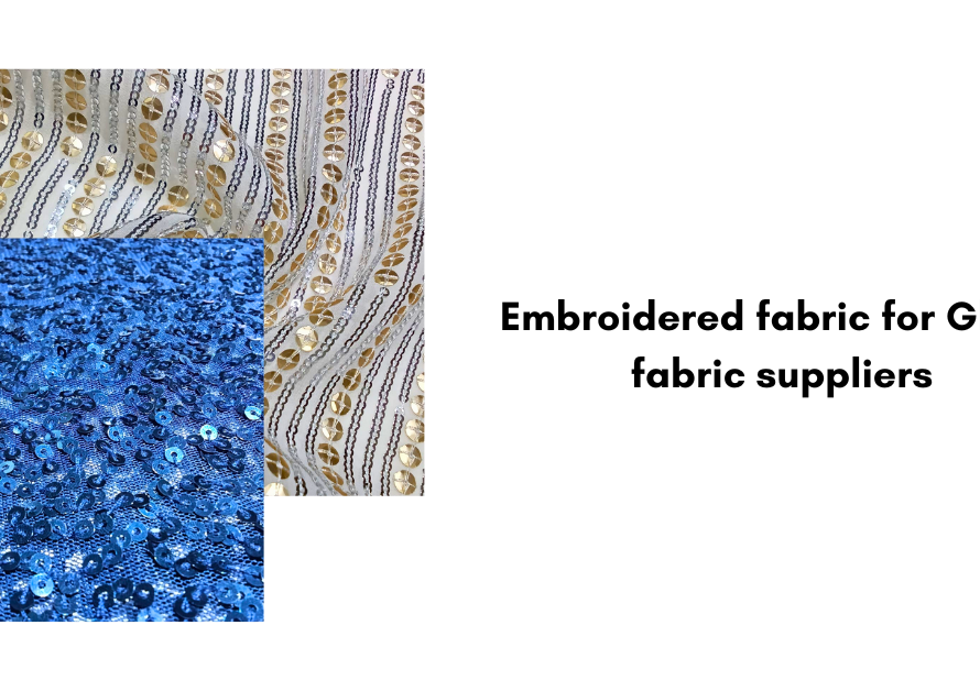 Embroidered fabric for Global fabric suppliers