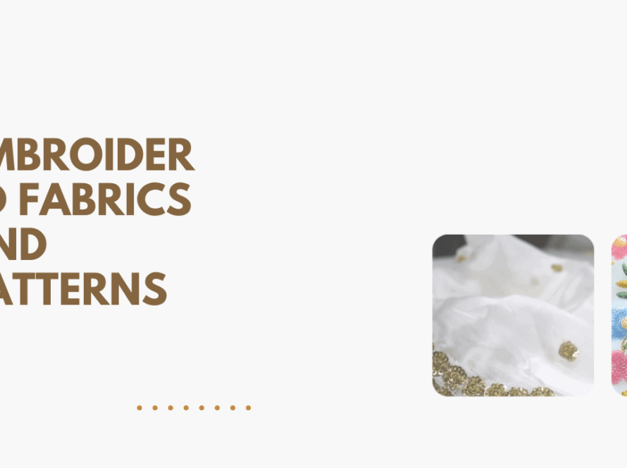 Embroidered Fabrics and Patterns